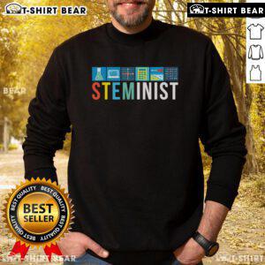 Top Steminist Science Technology Engineering Math sweatshirt featuring a bold design promoting STEM education.