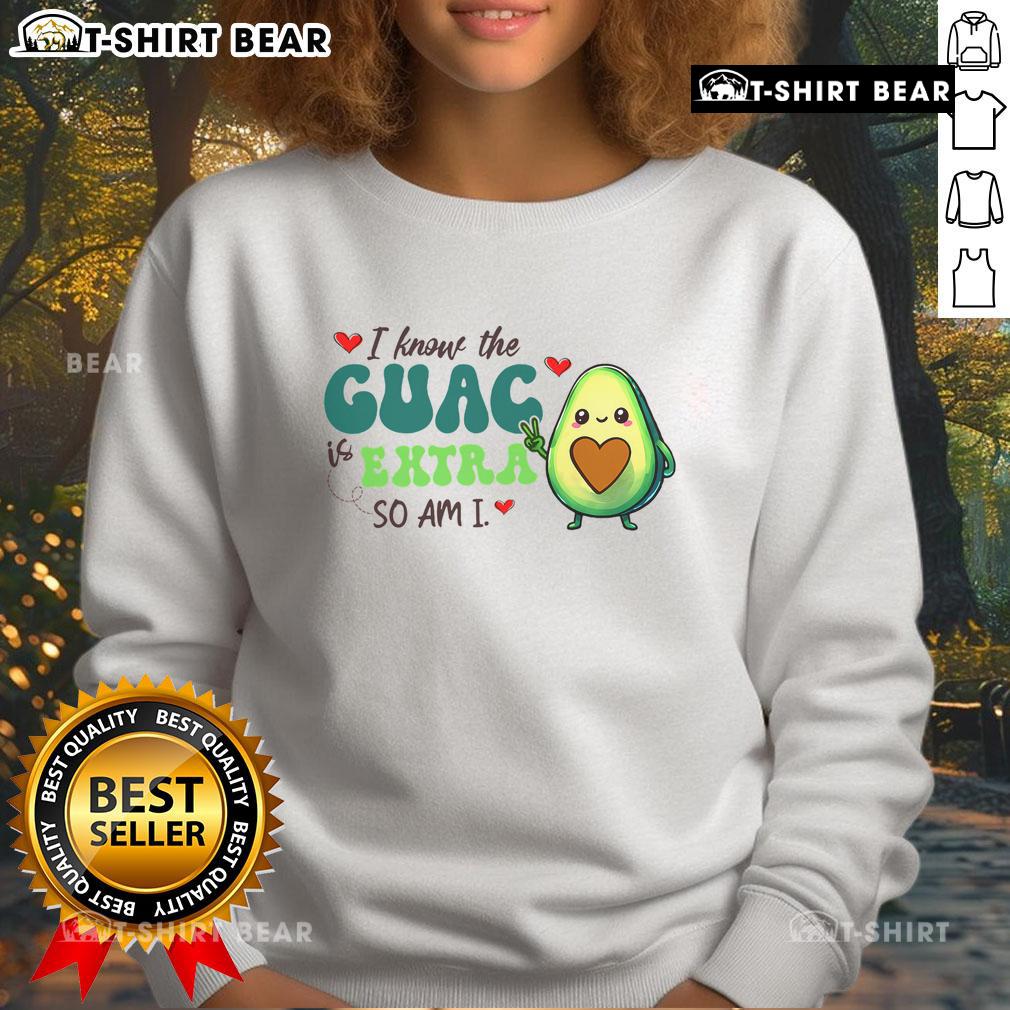 Adorable avocado sweatshirt with 'Guac is extra but so am I' slogan, perfect for Mexican food lovers and cozy outfits.