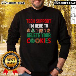 Christmas sweatshirt featuring 'Good Tech Support: I'm Here to Delete Your Cookies' design, perfect for tech lovers.