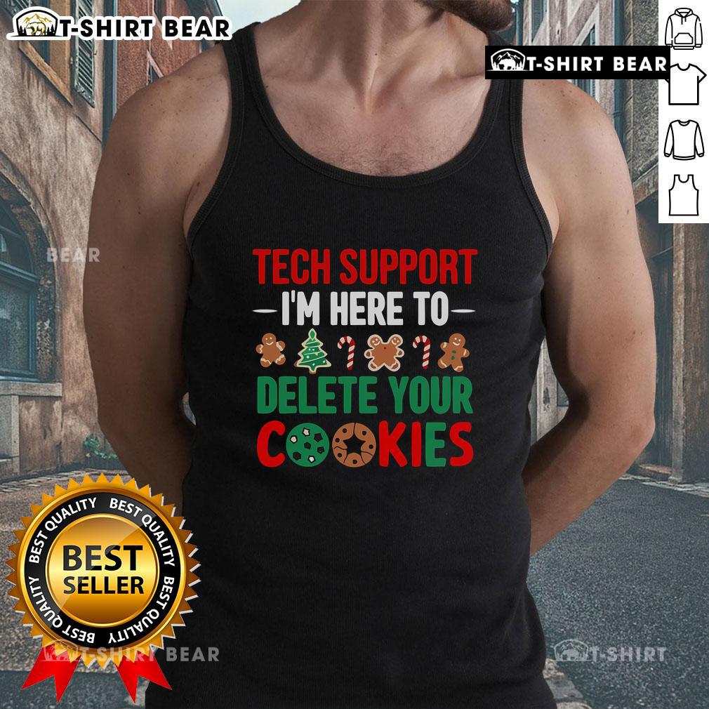 Good Tech Support Christmas tank top featuring a humorous design: 'I'm here to delete your cookies' for festive tech lovers.