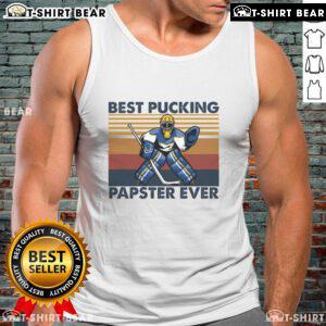 Funny Hockey Grandpa saying on a tank top: 'Hot Best Pucking Papster Ever' - perfect for hockey fans and grandfathers.