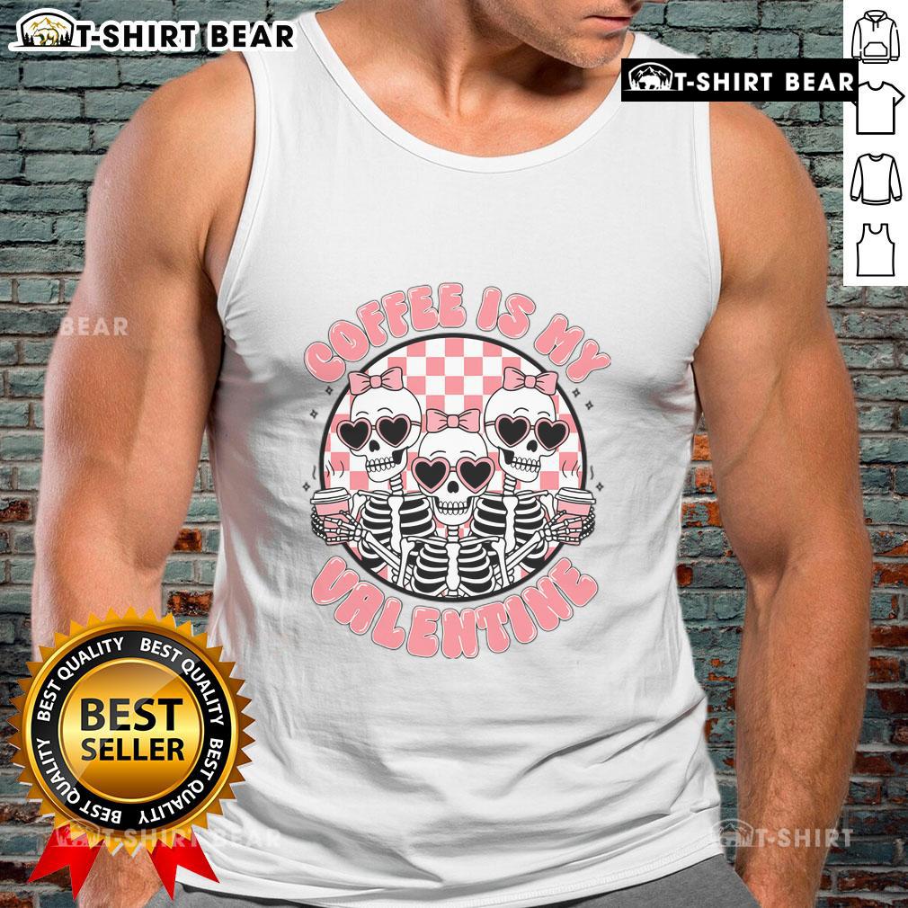 Funny skeleton tank top design saying 'Nice Coffee is My Valentine' perfect for coffee lovers and Halloween enthusiasts.