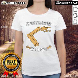 Nice It Should Work In Theory Robot Ladies Tee featuring a playful robot graphic on a stylish women's t-shirt.
