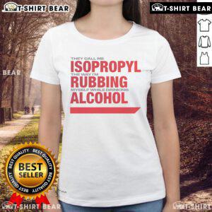 Funny ladies tee featuring 'Nice, They Call Me Isopropyl' with a humorous graphic about drinking alcohol and self-care.