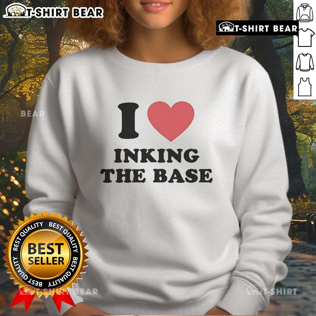 Official I Love Inking The Base Sweatshirt featuring a stylish design and cozy fit for ink enthusiasts.