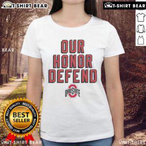 Official Our Honor Defend Ohio State Ladies Tee featuring a stylish design for proud Buckeyes fans.
