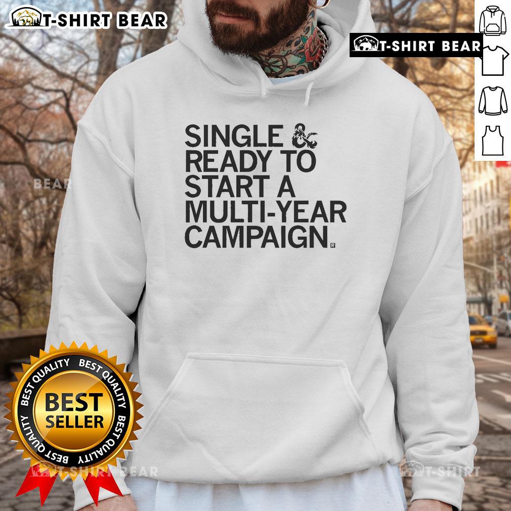 Official Single Ready to Start a Multi-Year Campaign Hoodie in vibrant colors, perfect for team events and promotions.