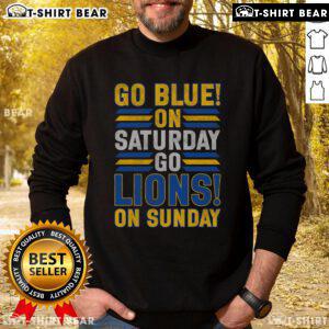 Premium Go Blue on Saturday, Go Lion on Sunday sweatshirt featuring vibrant colors and cozy design for sports fans.