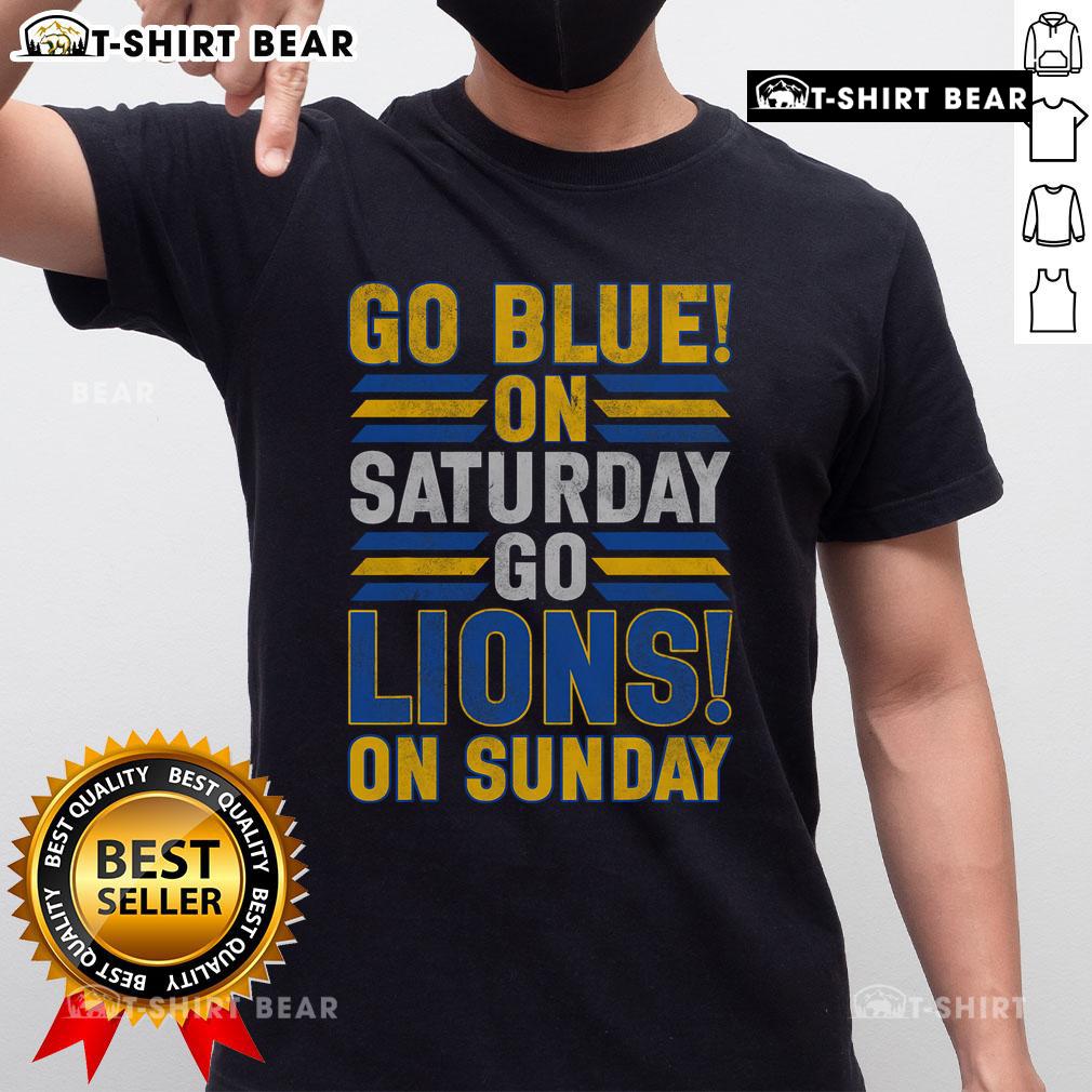 Premium Go Blue On Saturday Go Lion On Sunday T-Shirt in vibrant blue, perfect for sports fans and casual wear.