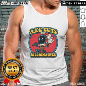 Stylish tank top featuring 'Pretty Axe Cuts for Billionaires' design, perfect for fashion-forward individuals.