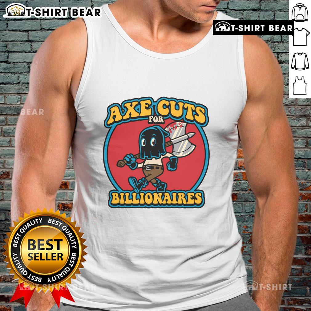 Stylish tank top featuring 'Pretty Axe Cuts for Billionaires' design, perfect for fashion-forward individuals.