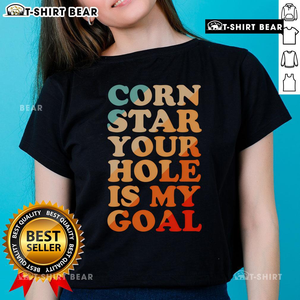 Pretty Corn Star Ladies Tee featuring fun graphic 'Your Hole Is My Goal' for playful and stylish casual wear.