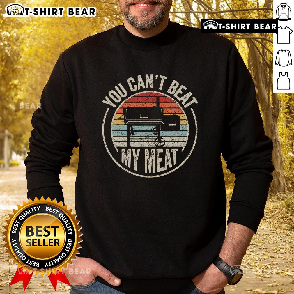 Retro vintage BBQ grilling sweatshirt with 'You Can't Beat My Meat' slogan, perfect for grilling enthusiasts.