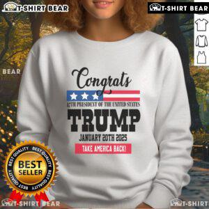 Top Congrats 47th President Donald Trump sweatshirt featuring bold graphics and patriotic colors for supporters.