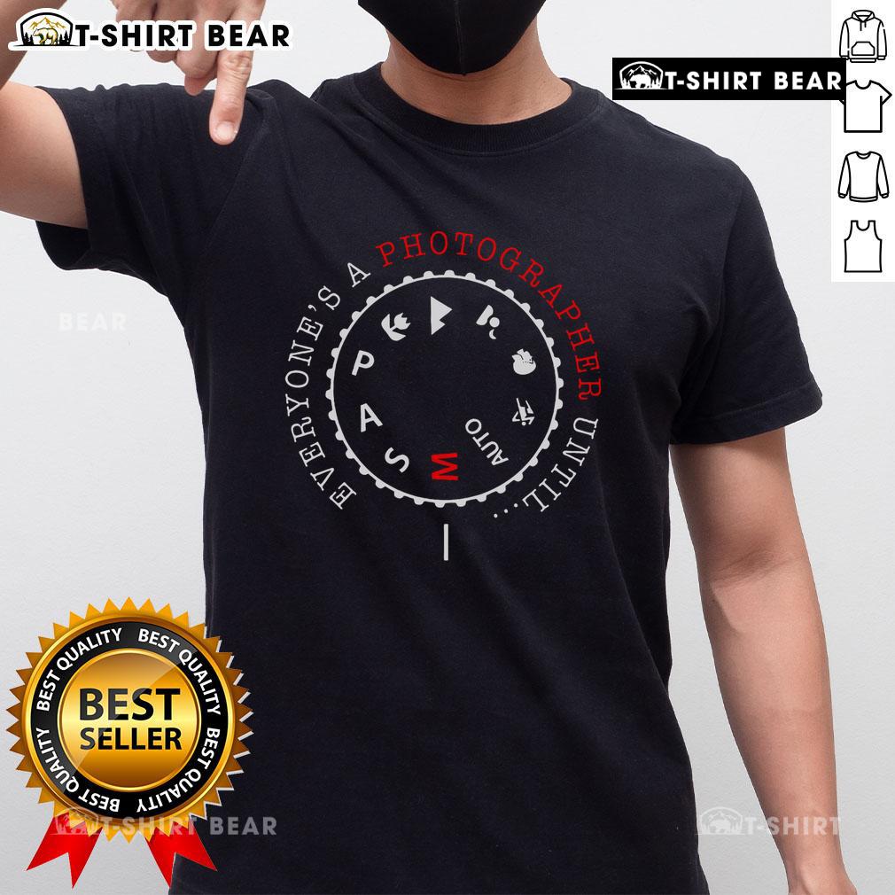 Alt Text: Top Everyone's A Photographer Until Manual Mode T-Shirt featuring a humorous photography quote on a stylish shirt.
