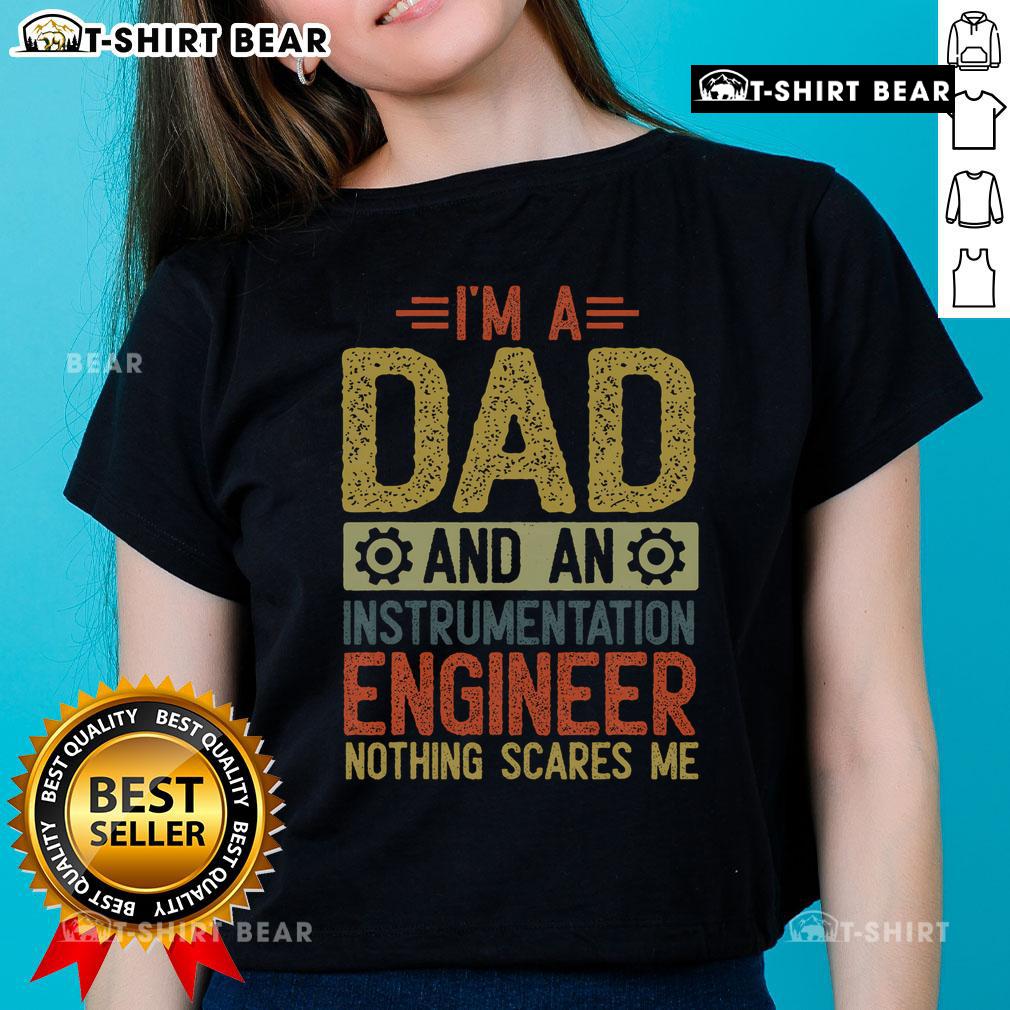 Top Father's Day 'I'm a Dad and Instrumentation Engineer' ladies tee showcasing a fun design for proud dads.