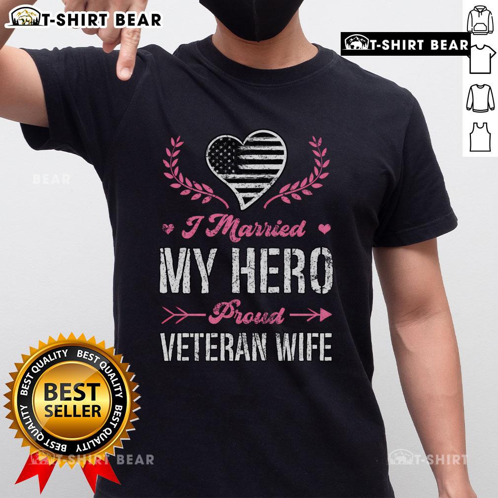 Top I Married My Hero Proud Veteran Wife T-Shirt showcasing a heartfelt design celebrating military spouses.