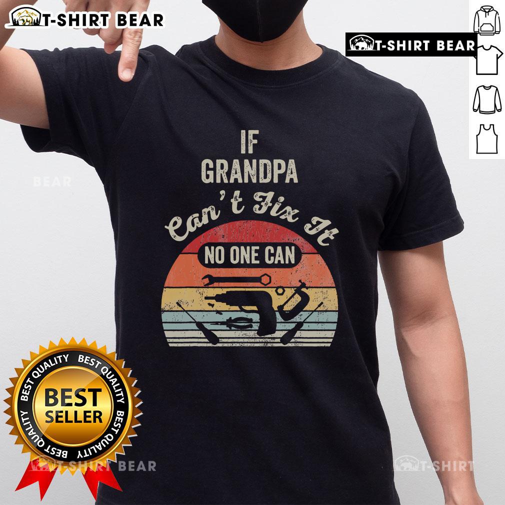 Top If Grandpa Can't Fix It No One Can Retro Tools Vintage Sunset T-Shirt design featuring tools and a sunset backdrop.
