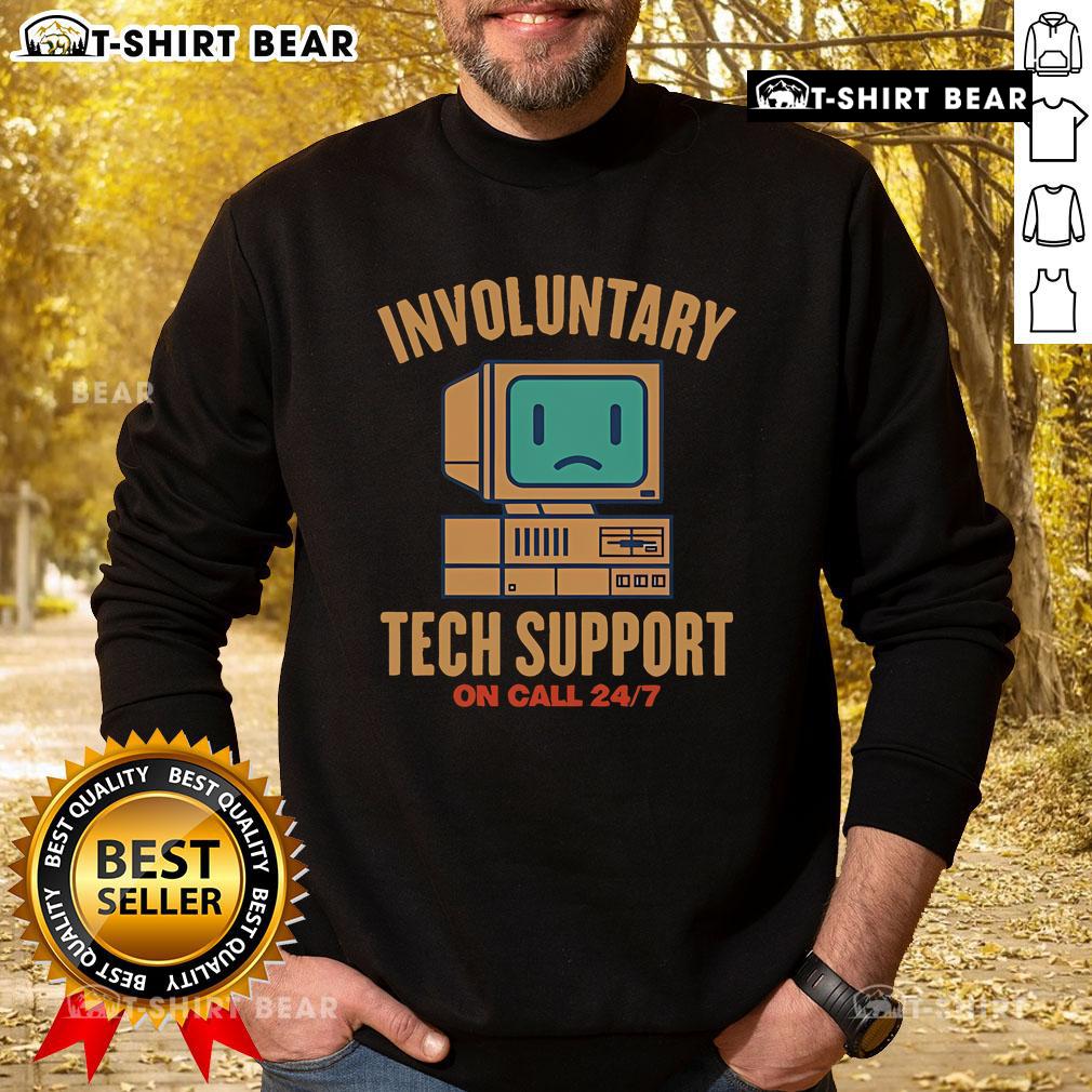 Cozy 'Top Involuntary Tech Support' sweatshirt featuring a humorous design, perfect for tech enthusiasts and gift ideas.