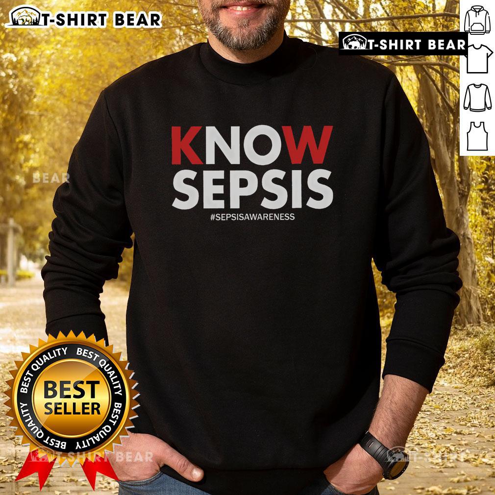 Top Know Sepsis Awareness Sweatshirt in vibrant colors, promoting sepsis awareness and health education.
