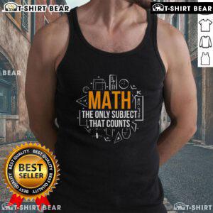 Math teacher wearing a tank top with 'Math: The Only Subject That Counts' slogan, promoting math education.