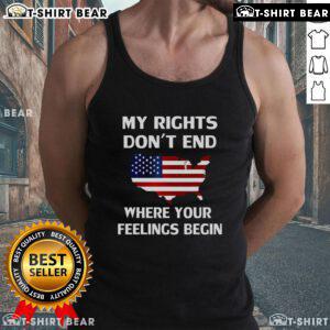 Top My Rights Dont End Where Your Feelings Begin tank top featuring bold text, perfect for expressing personal rights.
