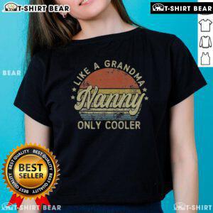 Vintage sunset ladies tee featuring 'Top Nanny Like A Grandma Only Cooler' design perfect for Mother's Day gifts.