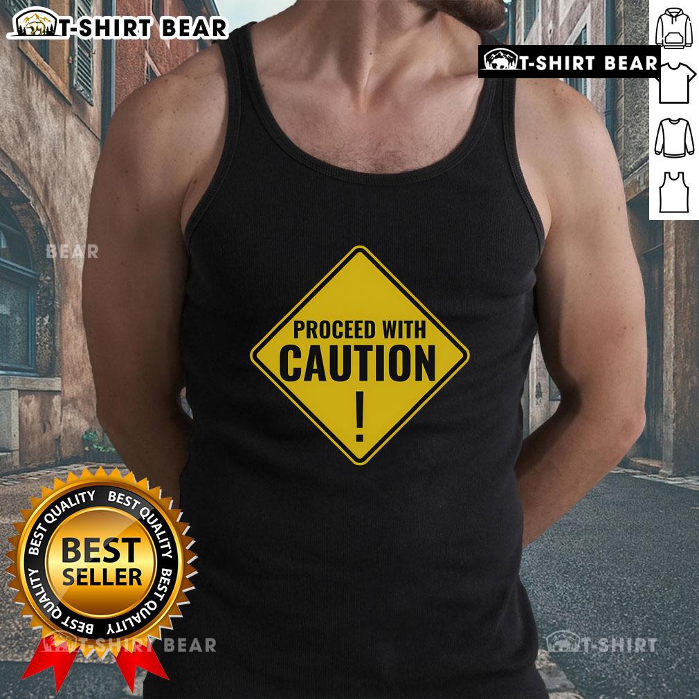 Top 'Proceed With Caution' road traffic signal graphic on a stylish tank top for safety-conscious fashion enthusiasts.