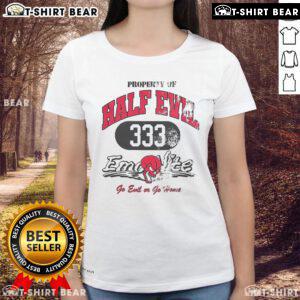 Half Evil 333 Emolite 'Go Evil or Go Home' ladies tee showcasing stylish design and comfortable fit for casual wear.