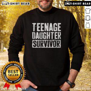 Top Teenage Daughter Survivor Father's Day Sweatshirt featuring a stylish design and heartfelt message for dads.