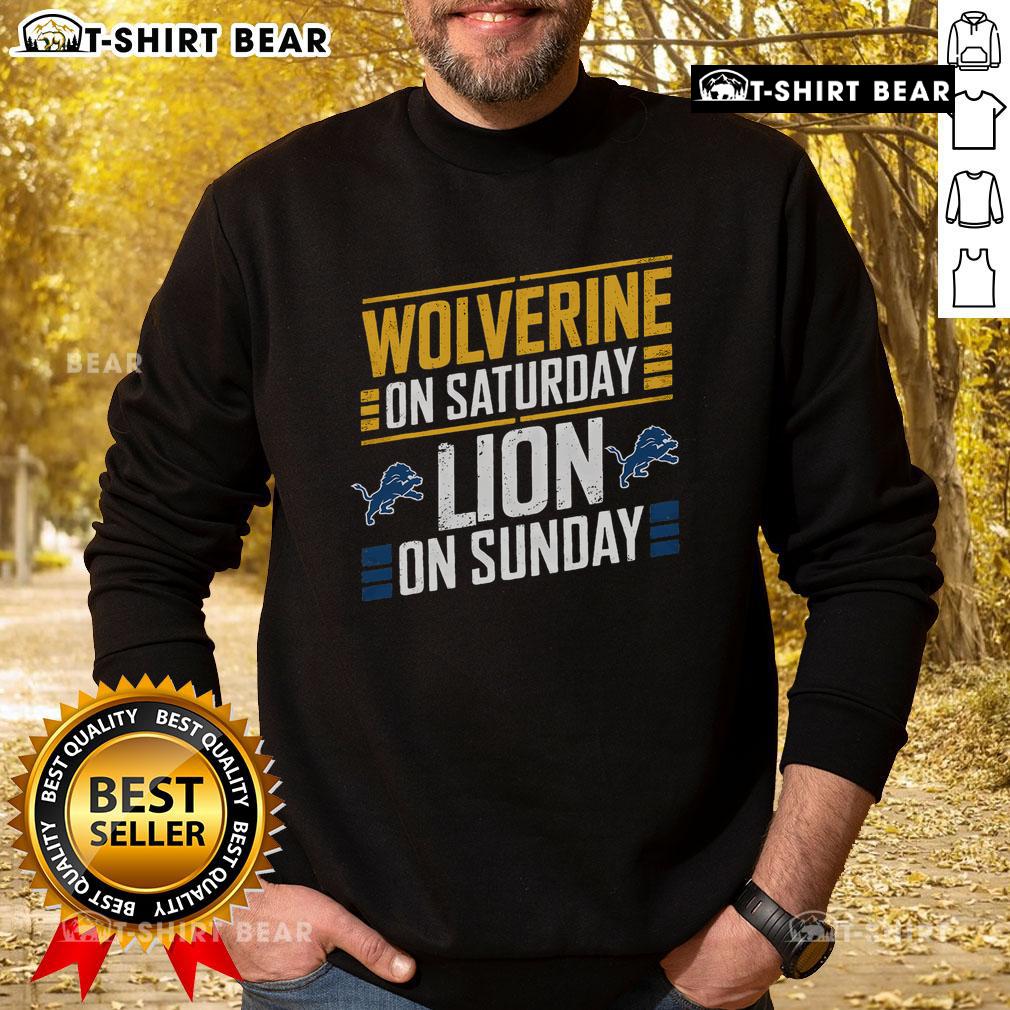 Cozy sweatshirt featuring 'Top Wolverine on Saturday, Lion on Sunday' design, perfect for casual wear and fans.