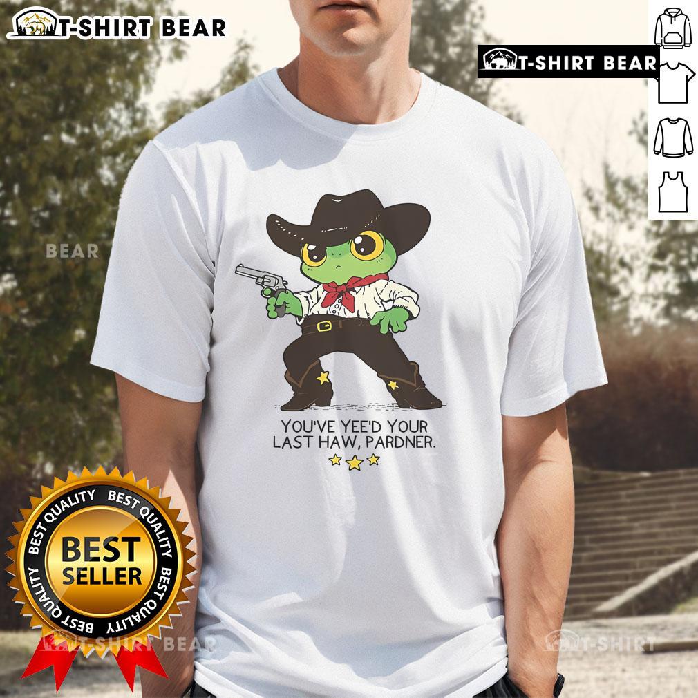 Alt Text: Awesome Frog You've Yee'd Your Last Haw Pardner T-Shirt featuring a vibrant frog graphic and playful text design.