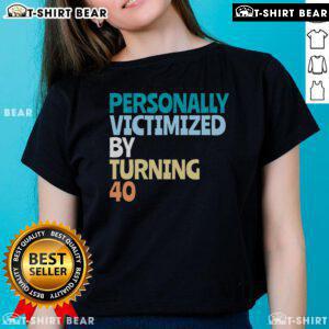 Funny 40th birthday ladies tee featuring 'Awesome Personally Victimized by Turning 40' graphic design.