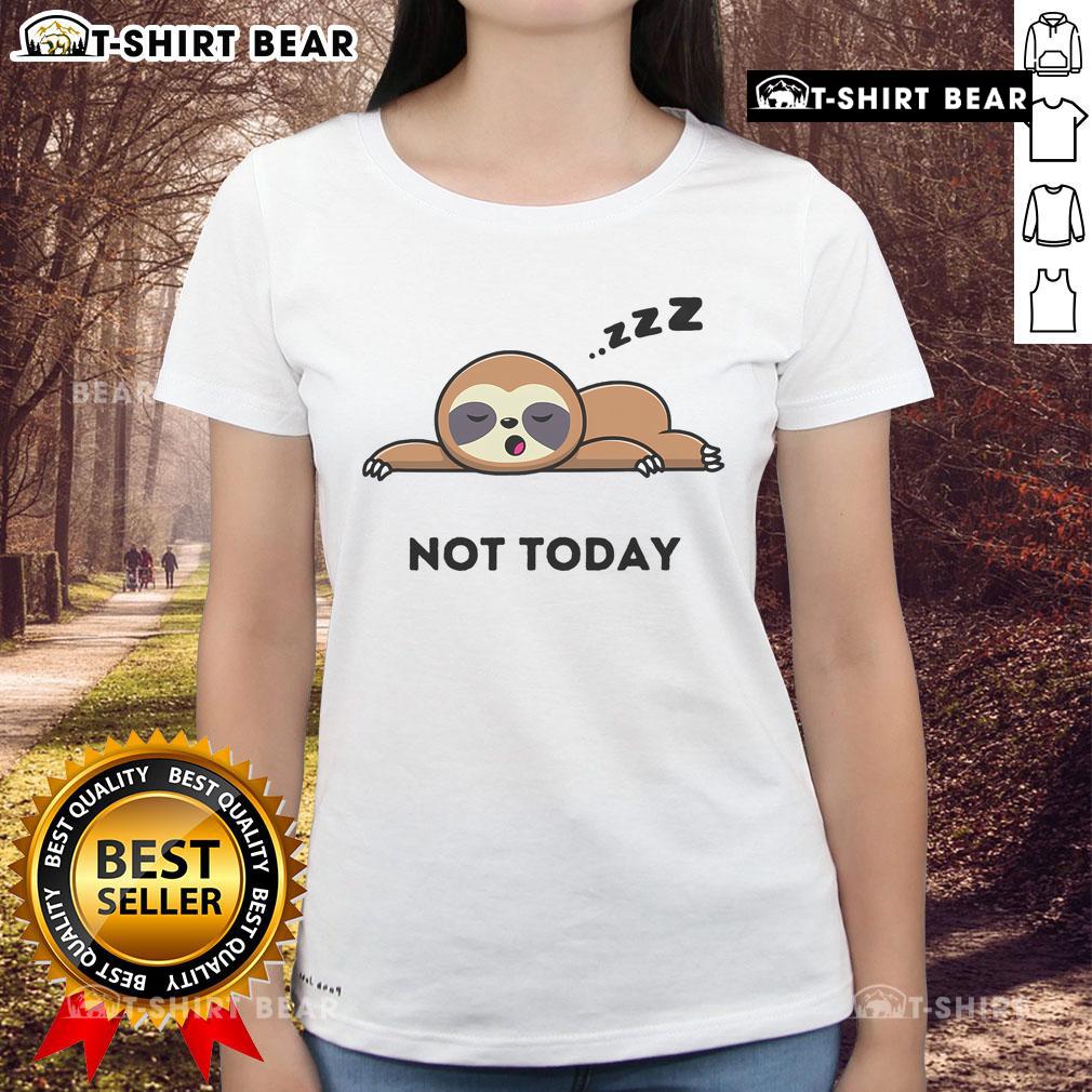 Adorable 'Not Today, I'm Lazy' sloth graphic on a ladies tee, perfect for casual wear and sloth lovers.