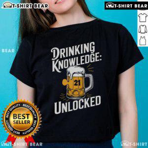 Good Drinking Knowledge 21 Unlocked Ladies Tee featuring a stylish design perfect for celebrating 21st birthdays.