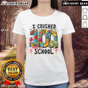 Alt Text: Good I Crushed 100 Days of School ladies tee featuring a fun design celebrating the milestone in education.