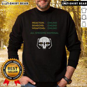 Good Reactor Sensors Weapons Online All System Normal Mechwarrior Sweatshirt featuring a stylish gaming design.