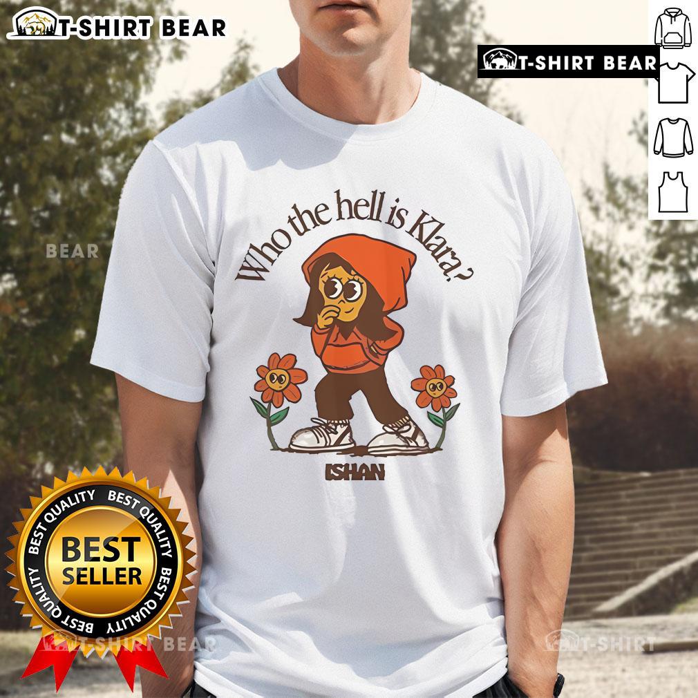 Nice Ishan 'Who The Hell Is Klara' T-Shirt featuring bold text design on a stylish casual wear.