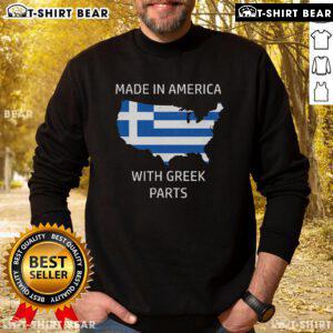 Made in America with Greek parts sweatshirt showcasing pride for Greece and the USA, perfect for cultural enthusiasts.