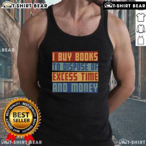 Fashionable tank top featuring 'Why I Buy Books' slogan, perfect for book lovers looking to express their passion.
