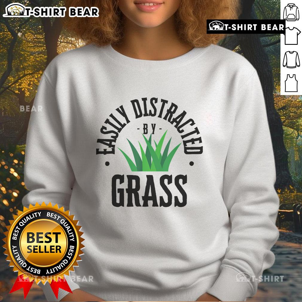 Official Easily Distracted By Grass Sweatshirt featuring a playful design, perfect for nature lovers and casual wear.