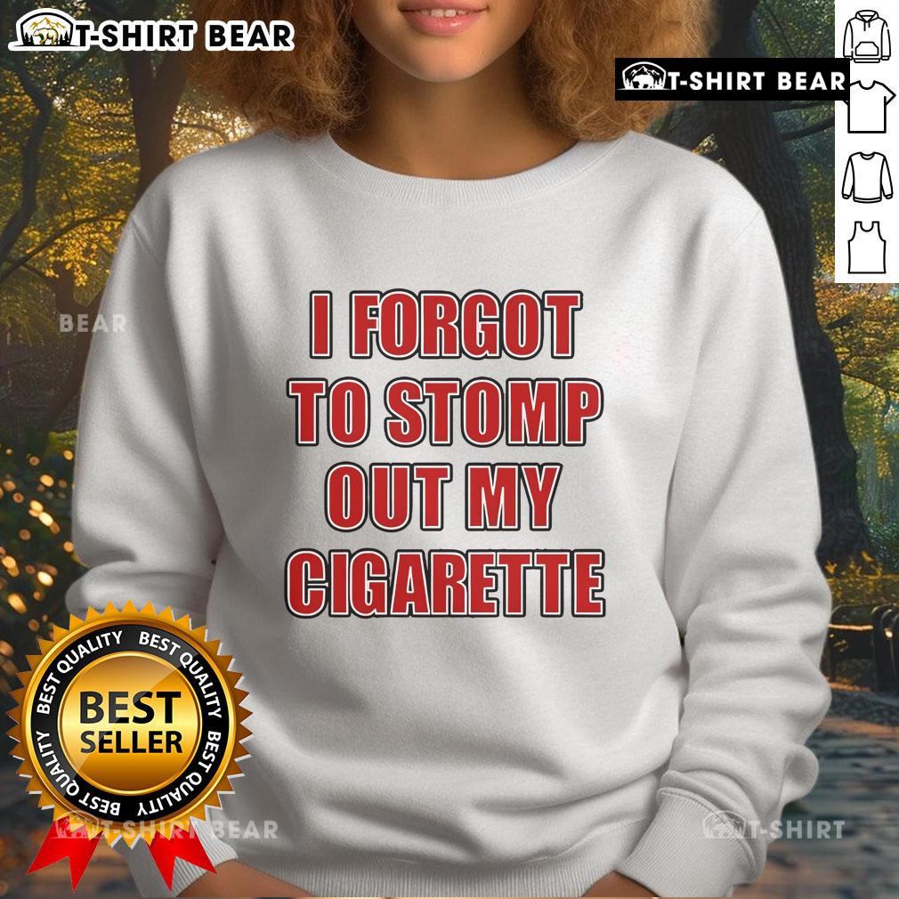 Official Grimykids I Forgot To Stomp Out My Cigarette Sweatshirt featuring bold graphic design and cozy fabric.