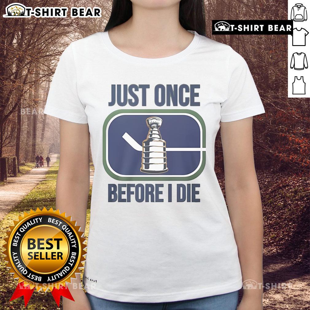 Official Miss Marcia Just Once Before I Die Ladies Tee featuring stylish design and comfortable fit for everyday wear.