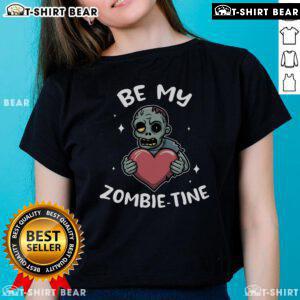 Premium Be My Zombie Tine Valentine tee featuring stylish zombie ladies design for Halloween lovers.