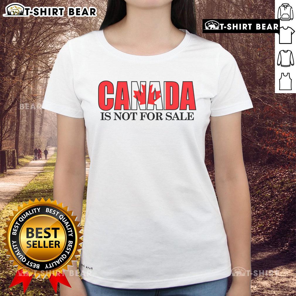 Premium Canada Is Not For Sale text on a stylish ladies tee, perfect for expressing Canadian pride and fashion.