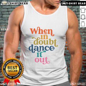 Premium 'When In Doubt Dance It Out' tank top in vibrant color, perfect for dance lovers and casual wear.