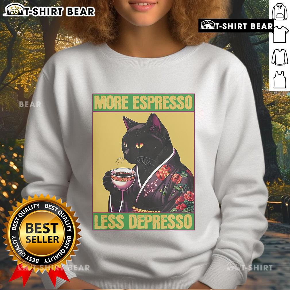 Pretty Cat sweatshirt with 'More Espresso Less Depresso' slogan, perfect for coffee lovers and cat enthusiasts.