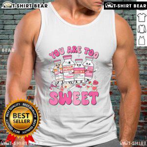 Pretty 'You Are Too Sweet' Valentine's nurse tank top for ICU, celebrating diabetes awareness with style.