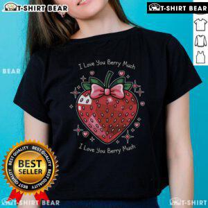Top I Love You Berry Much Valentine's Day strawberry disco heart love ladies tee, perfect for celebrating love.