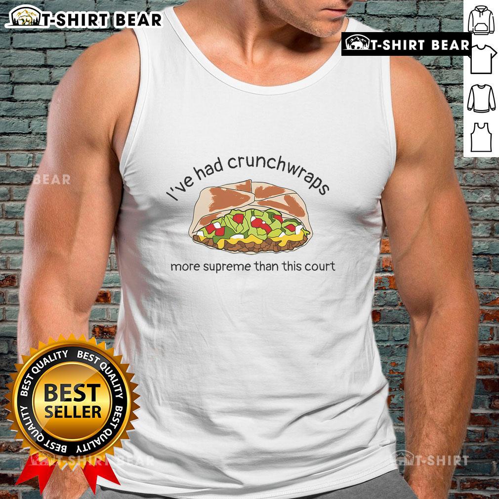 Trendy court tank top featuring 'Top I've Had Crunchwraps More Supreme Than This' graphic, perfect for casual wear.